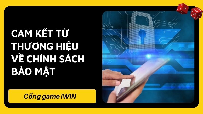 Cam kết từ thương hiệu về chính sách bảo mật