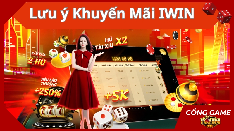 Một số luu ý quan trong khi nhận Khuyến mãi IWIN